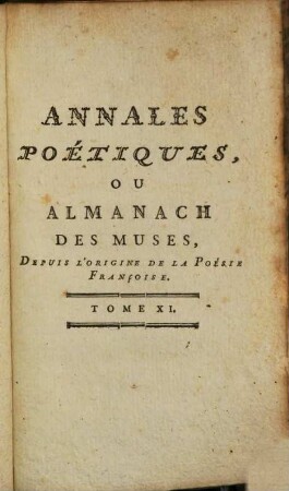 Annales poétiques, ou almanach des muses : depuis l'origine de la poésie françoise. 11. 1779