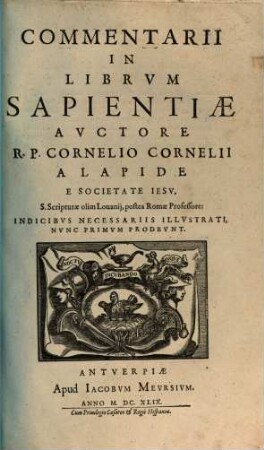 R. P. Cornelii Cornelii A Lapide, ... Commentaria. 4a, In Librum Sapientiae