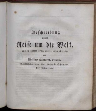 Beschreibund einer Reise um die Welt, in den Jahren 1766, 1767, 1768 und 1769 von Philipp Carteret, Esquire, Befehlshaber von Sr. Majestät Schaluppe, die Swallow