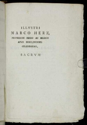 Illustri Marco Herz, Professori Regio Ac Medico Apud Berolinenses Celeberrimo, Sacrum