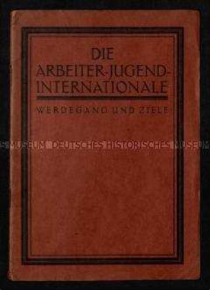 Broschüre über die Geschichte und Ziele der Arbeiterjugend-Internationale