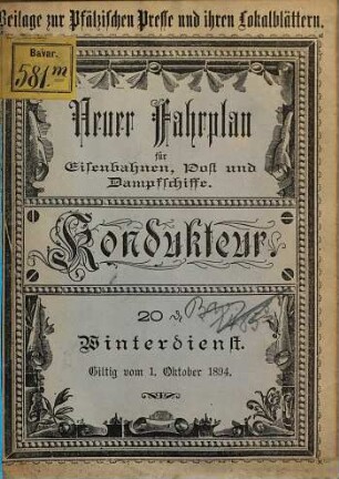 Kondukteur : neuer Fahrplan für Eisenbahnen, Post und Dampfschiffe ; [Pfälzer-Linien]. 1894, Winterdienst = 1. Okt.