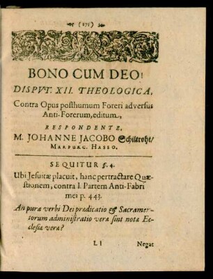 Disputatio XII. Theologica, ... Respondente, M. Johanne Jacobo Schiltroht/ Marpurg. Hasso.