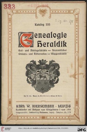 Nr. 333: Katalog: Genealogie, Heraldik : Hof- und Adelsgeschichte, Stammbücher, Ordens- und Ritterwesen, Wappenkunde