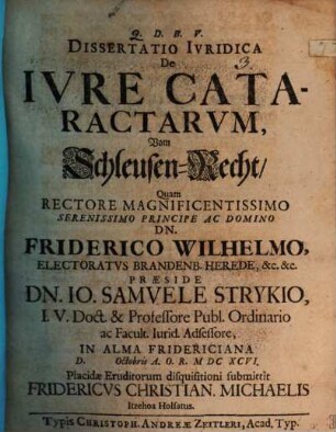 Dissertatio Iuridica De Iure Cataractarum : = Vom Schleusen-Recht