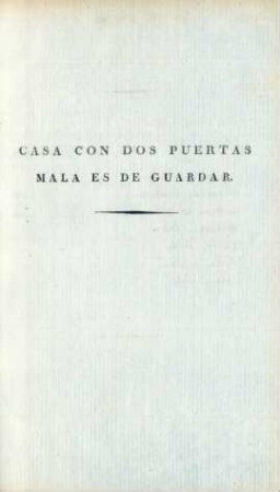 Casa con dos puertas mala es de guardar
