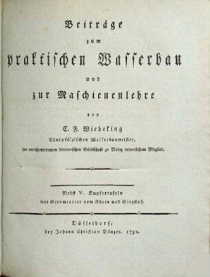 Beiträge zum praktischen Wasserbau und zur Maschienenlehre
