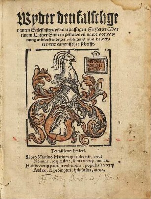 Wyder den falschgenanten Ecclesiasten, vn[d] warhafftigen Ertzketzer Martinum Luther Emsers getrawe vn[d] nawe vorwarnung mit bestendiger vorlegung aus bewerter, vnd canonischer schrifft