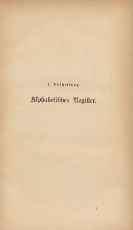 I. Abtheilung. Alphabetisches Register
