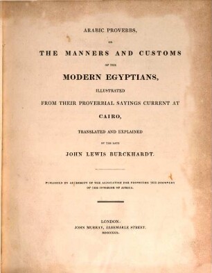 Arabic proverbs or the manners and customs of the modern Egyptians : illustrated from their proverbial sayings current at Cairo