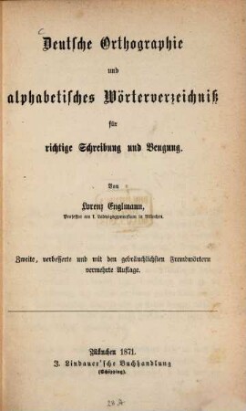 Deutsche Orthographie und alphabetisches Wörterverzeichniß für richtige Schreibung und Beugung