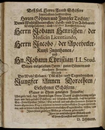 Deß seel. Herrn Jacob Schäfers hinterlassenen hochbetrübten Herren Söhnen und Jungfer Tochter/ ...