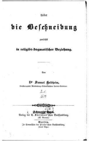Über die Beschneidung : zunächst in religiös-dogmatischer Beziehung / von Samuel Holdheim