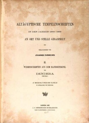 Altägyptischen Tempelinschriften in den Jahren 1863 - 1865 an Ort und Stelle gesammelt und herausgegeben von Johannes Duemichen. II