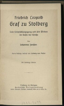 Friedrich Leopold Graf zu Stolberg : sein Entwicklungsgang und sein Wirken im Geiste der Kirche