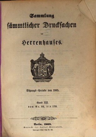 Sammlung sämmtlicher Drucksachen des Herrenhauses. 1865,3 = Sitzungs-Periode von 1865