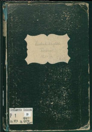 Kirchenbuchduplikat der katholischen Gemeinde Fürstenau, Kreis Höxter (GHT 1861-1874) (Gemeinde: Katholische Gemeinde Fürstenau)