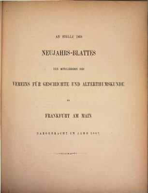 Neujahrsblatt des Vereins für Geschichte und Altertumskunde zu Frankfurt a.M.. 1867