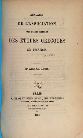 Annuaire de l'Association pour l'Encouragement des Etudes Grecques en France. 2. 1868