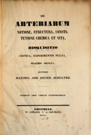 De arteriarum notione, structura, constitutione chemica et vita : disquisitio critica, experimentis fulta, praemio ornata