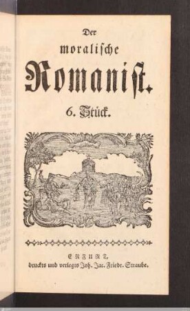 Der moralische Romanist. 6. Stück.