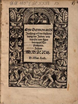 Eyn Sermon an de[m] Jarsztag vo[n] der beschneidung der Juden, wie das sey ayn figur des newe[n] Testaments : Actum M.D.XXiij