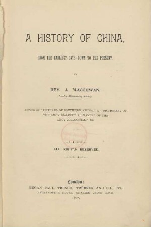 A history of China from the earliest days down to the present