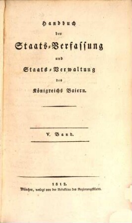 Handbuch der Staats-Verfassung und Staats-Verwaltung des Königreichs Baiern, 5