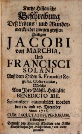 Kurze historische Beschreibung des Lebens ... zweyer ... heiligen Jacobi von Marchia und Francisci Solani