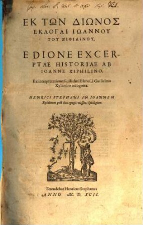 Ek Tōn Diōnos Eklogai Iōannu Tu Xiphilinu : = E Dione excerptae Historiae