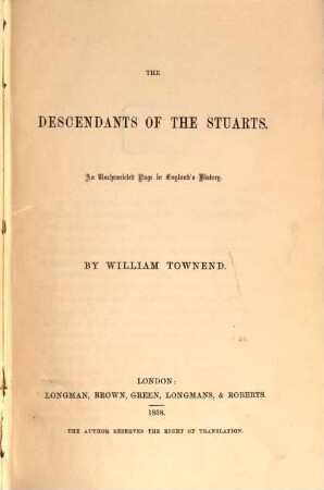 The Descendants of the Stuarts : An unchronicled Page in England's History