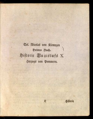 Sel. Nicolas von Klempzen Drittes Buch. Historie Bugislafs X. Herzogs von Pommern