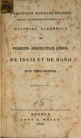 Diatribe academica de perditis Aristotelis libris de ideis et de bono sive philosophia