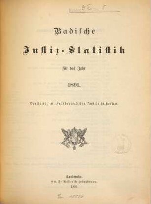 Badische Justiz-Statistik : für das Jahr .... 1891 (1893)