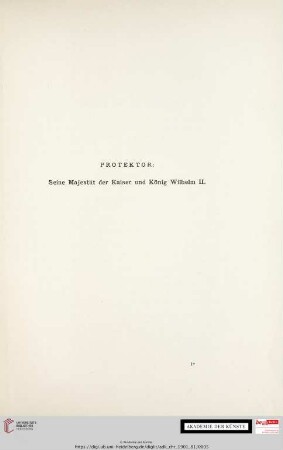 Protekor: Seine Majestät der Kaiser und König Wilhelm II.