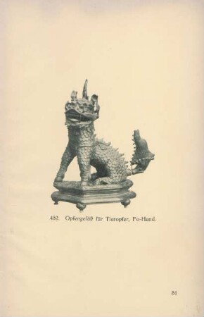 432. Opfergefäß für Tieropfer, Fo-Hund