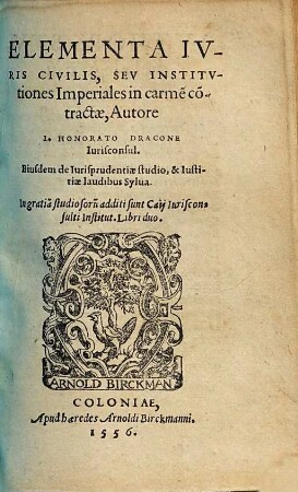 Elementa ivris civilis, Sev institvtiones Imperiales in carme[n] co[n]tractae : Item Sylva. Caii Institutionum libri duo