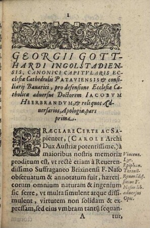 Georgii Gotthardi Ingolstadiensis, Canonici Capitvlaris Ecclesiae Cathedralis Pataviensis, & consiliarij Bauarici, pro defensione Ecclesiae Catholicae, aduersus Doctorem Iacobvm Heerbrandvm & reliquos Aduersarios, Apologiae, pars ..., 1