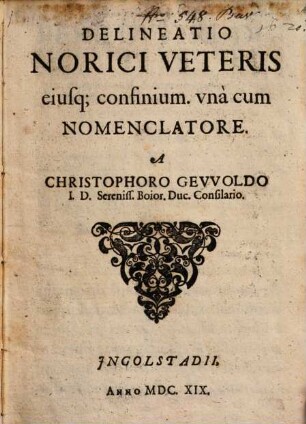 Delineatio Norici Veteris eiusq[ue] confinium : una cum Nomenclatore