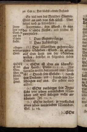 (I.) Des Menschen gegenwärtiges Sünden-Elend, so allzeit auf ihm liegt um der Sünden Willen, bestehet in folgenden sieben Stücken:[...]