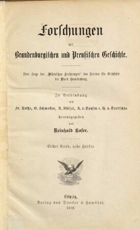 Forschungen zur brandenburgischen und preußischen Geschichte. 1. 1888