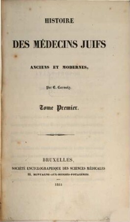 Histoire des médecins Juifs anciens et modernes, 1