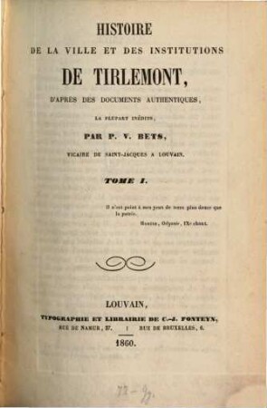Histoire de la ville et des institutions de Tirlemont, d'après des documents authentiques, la plupart inédits, 1