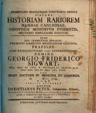 Diss. inaug. ... sistens historiam rariorem mammae canerosae, sanguinem menstruum fundentis, methodo simpliore sanatae