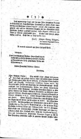 Diejenige Schrifften, Handlungen und Gegenhandlungen, So zwischen Ihro Königlichen Majestät in Schweden, Als Jetzt-Regierenden Landgraffen zu Hessen-Cassel, wider Die Herren Landgraffen Ernst und Christian zu Rotenburg und Eschwege, Wegen Besatzung der Vestung Rheinfels, Bey dem Hochpreißlichen Käyserlichen und des Reichs Cammergericht zu Wetzlar bis hierhin ausgegeben und gewechselt seyn. Woraus Jederman urtheilen kann, Wer von beyden Theilen ein obsiegliches Urtheil zu gewarten, und die Gerechtigkeit der Sachen vor Sich habe