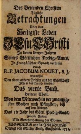 Des bettenden Christen tägliche Betrachtungen ..., 4,3. Von dem Mittwoch in der zwantzigsten Wochen nach Pfingsten, biß auf den Advent : Das 2te Jahr des göttlichen Predig-Amts