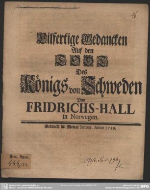 Eilfertige Gedancken Auf den Todt Des Königs von Schweden Vor Fridrichs-Hall in Norwegen