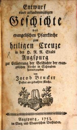 Jubelfreude der evangelischen Pfarrkirche zum H. Creuze in Augspurg, den 28. Octob. 1753.