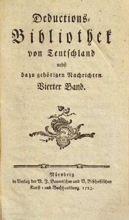 Deductions-Bibliothek von Teutschland : nebst dazu gehörigen Nachrichten, 4
