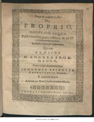 De Proprio, Disputatio Logica : Publici exercitii gratia instituta, & ad discutiendum proposita, In illustri Gymnasio Casimiriano